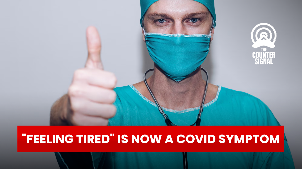 feeling-tired-is-now-a-symptom-of-covid-19-the-counter-signal