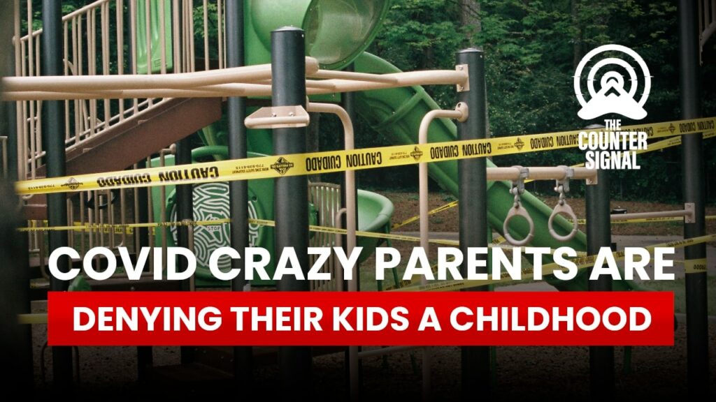 COVID crazy parents are denying their kids a childhood