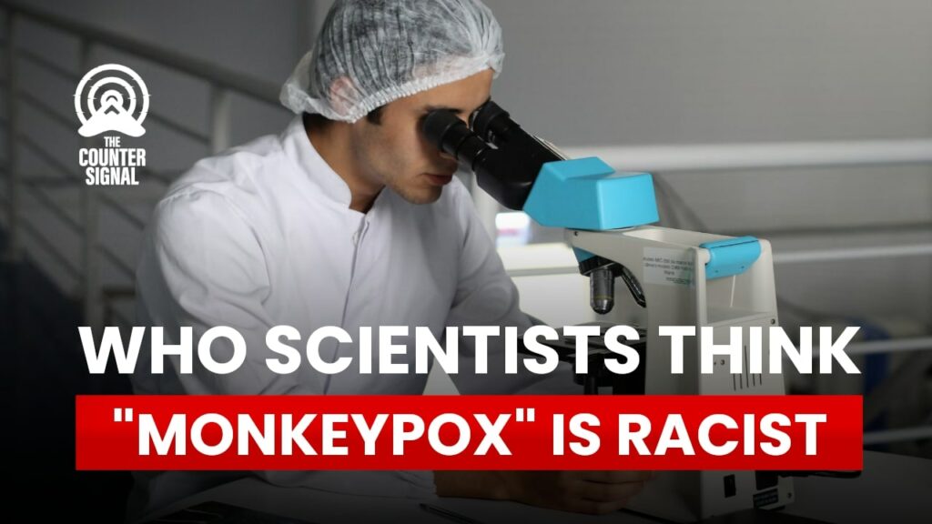WHO scientists think monkeypox is racist