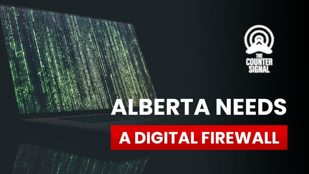 Alberta needs a digital firewall