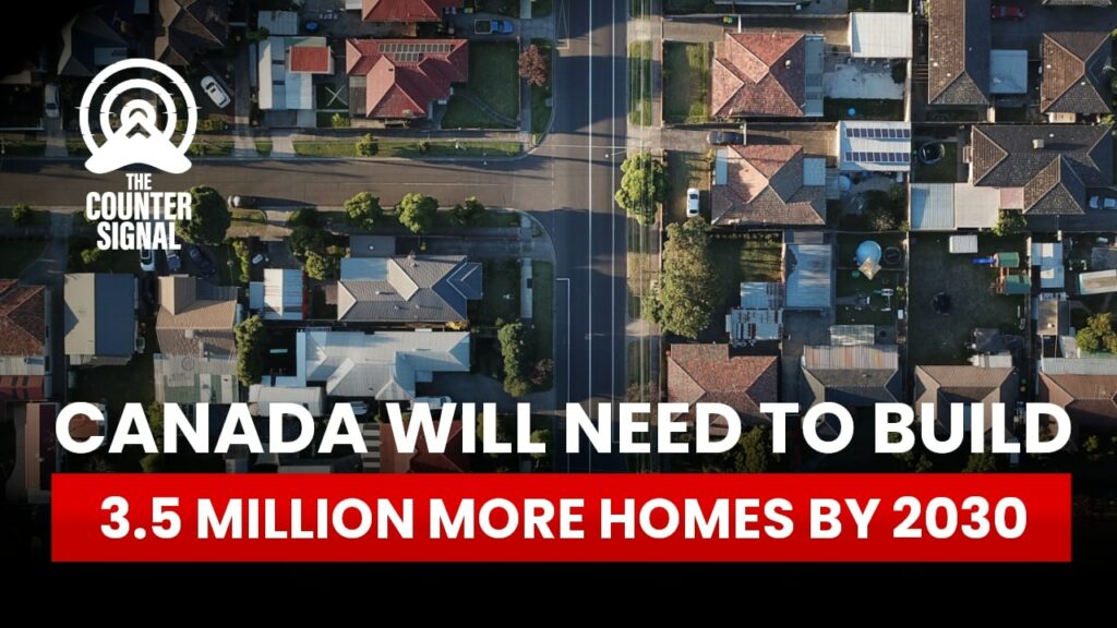 Canada will need to build 3.5 million more homes by 2030