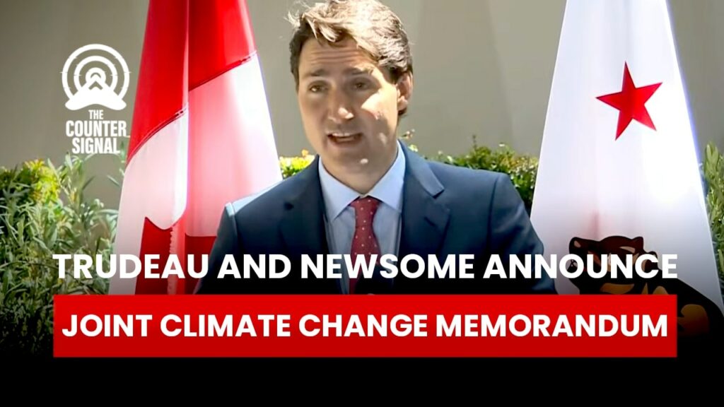 Trudeau and Newsom announce climate change memorandum