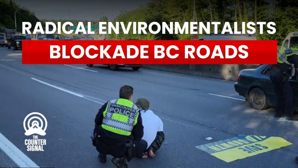 Radical environmentalists blockade BC roads