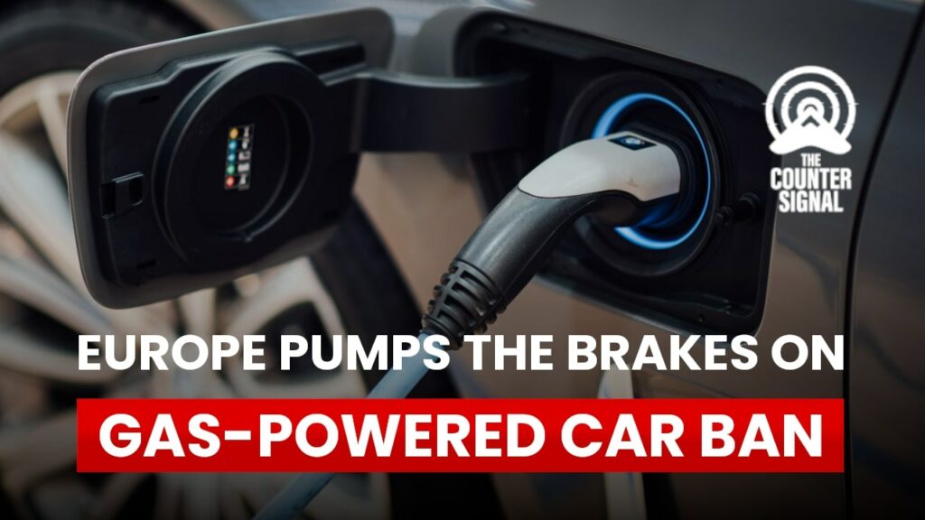 Europe pumps the brakes on gas-powered car ban