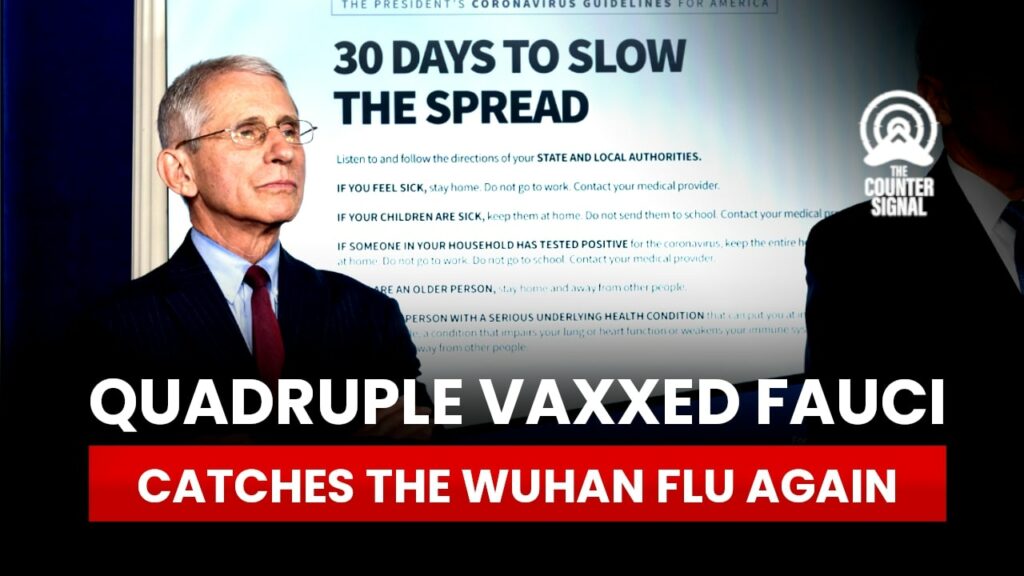 Quadruple vaxxed Fauci catches the Wuhan Flu