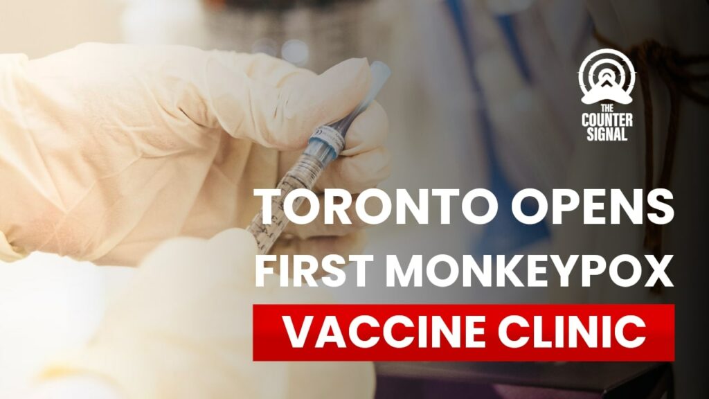 Toronto opens first monkeypox vaccine clinic