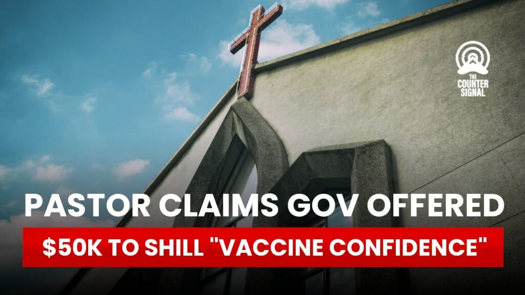 Pastor claims gov offered $50k to shill "vaccine confidence"