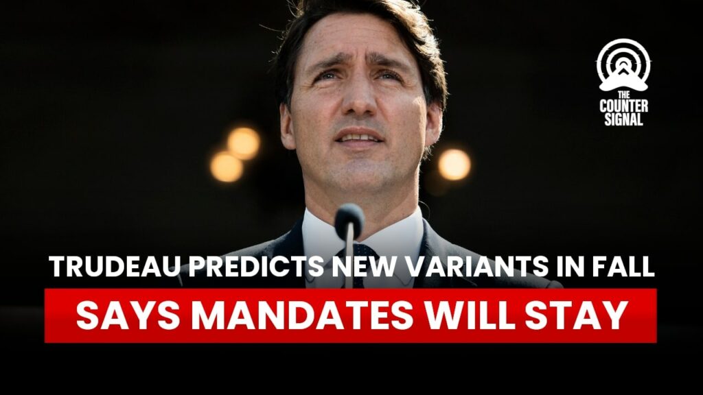 Trudeau predicts new variants says mandates will stay