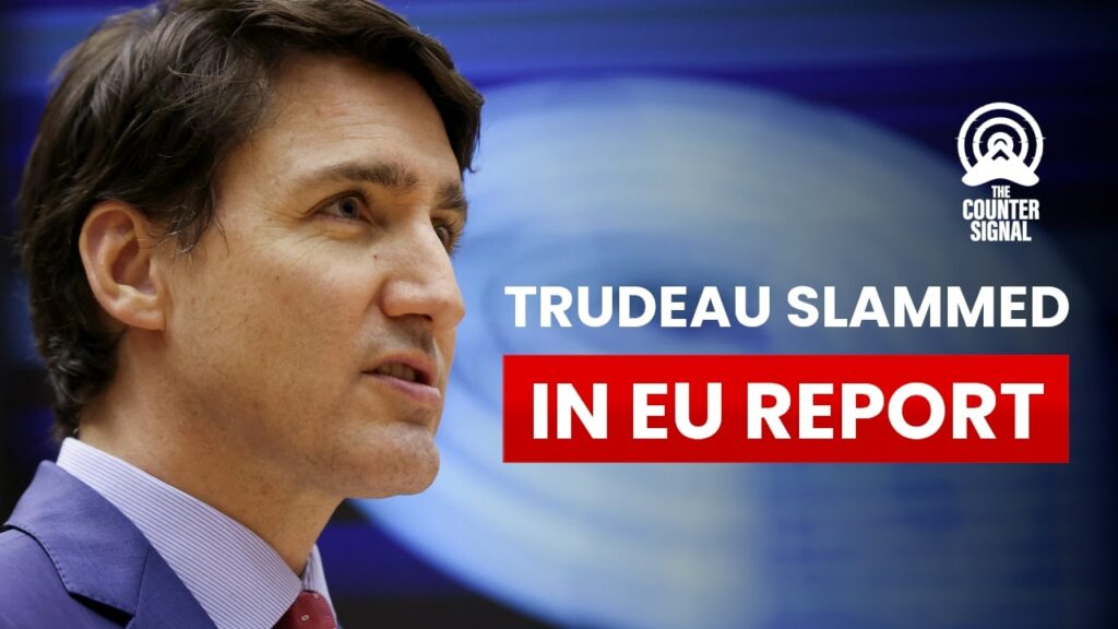 Trudeau slammed in EU report