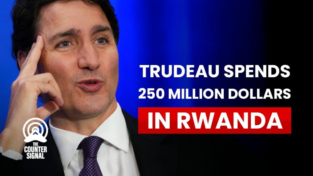 Trudeau spends 250 million dollars in Rwanda