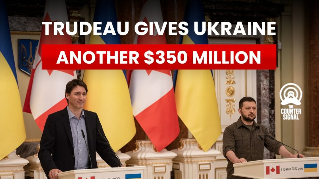 Trudeau gives Ukraine another $350 million