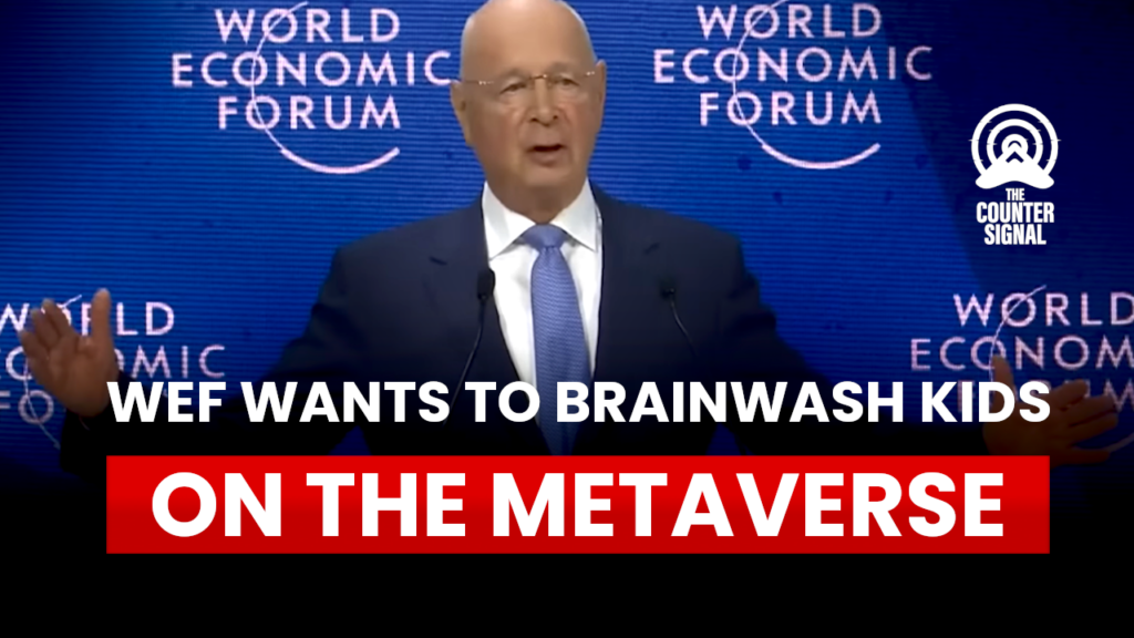 WEF wants to brainwash kids on the metaverse