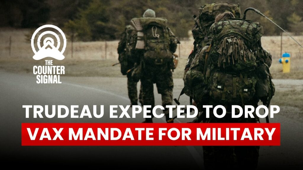 Trudeau expected to drop vaccine mandate for military