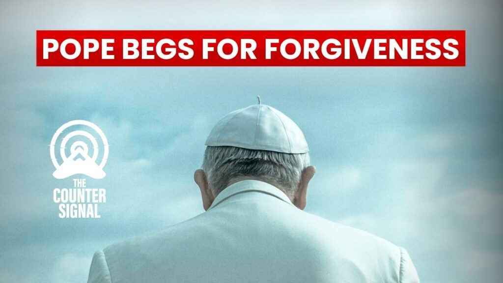 Pope begs for forgiveness