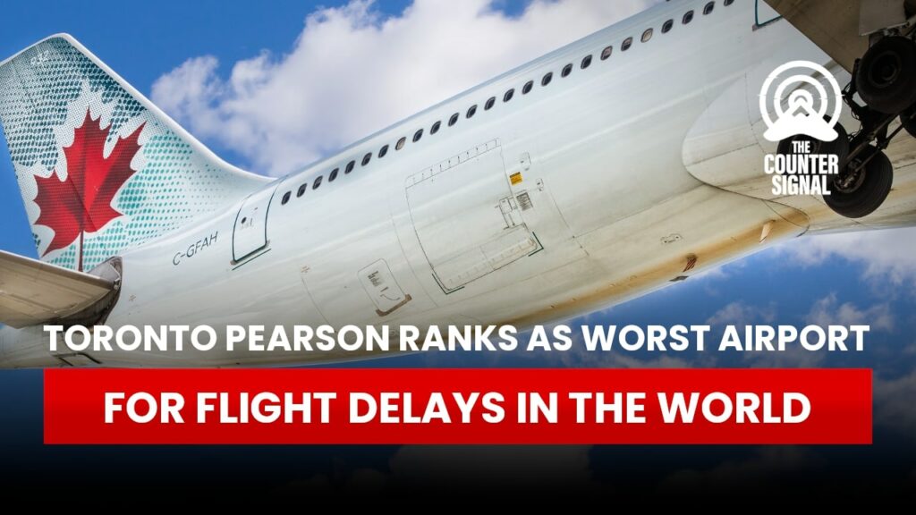 Toronto Pearson ranks as worst airport for flight delays in the world