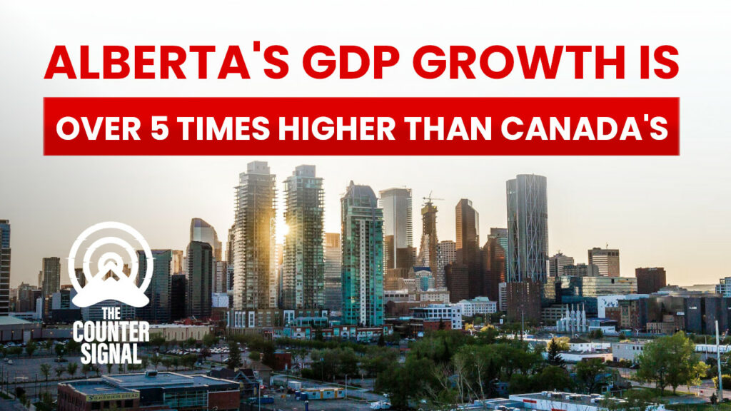 Alberta's GDP growth is over five times higher than Canada's