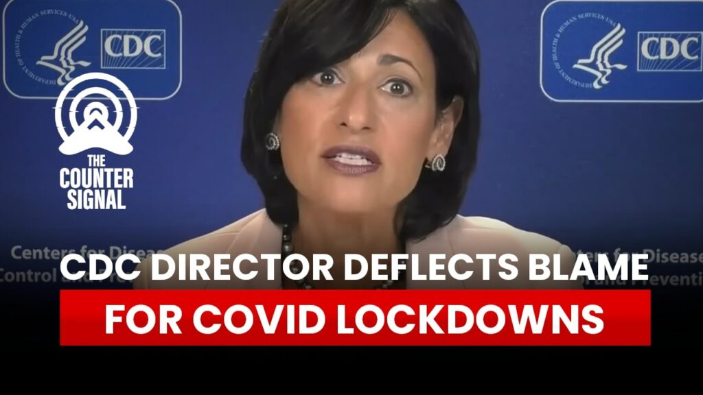 CDC director deflects blame for COVID lockdowns