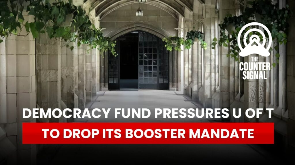 Democracy Fund pressures U of T to drop its booster mandate