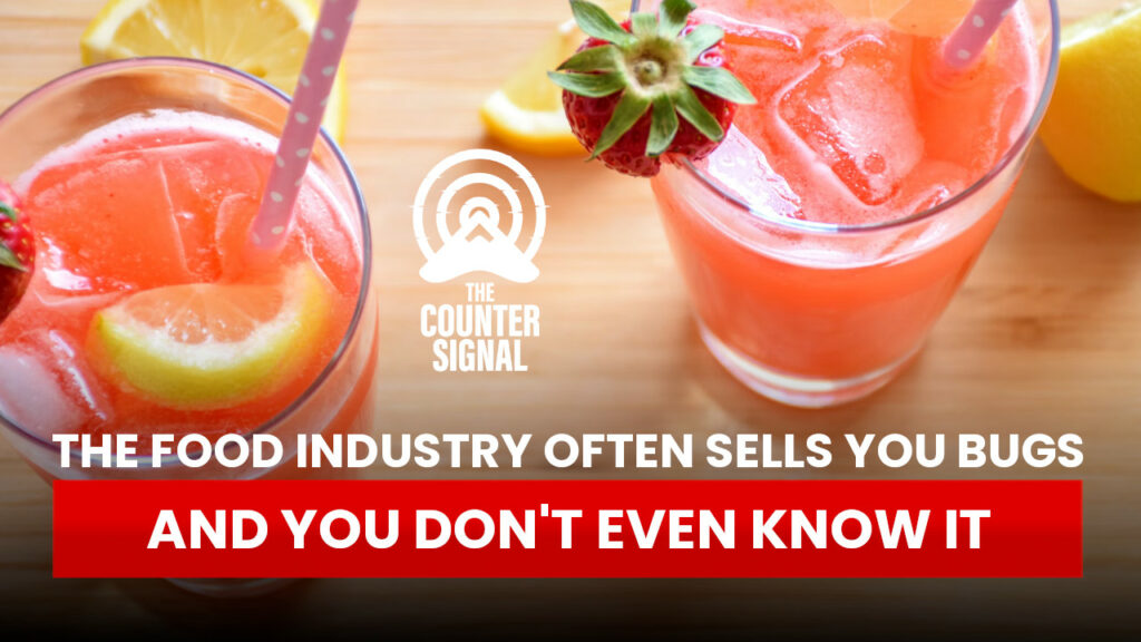 The food industry often sells you bugs, and you don't even know it