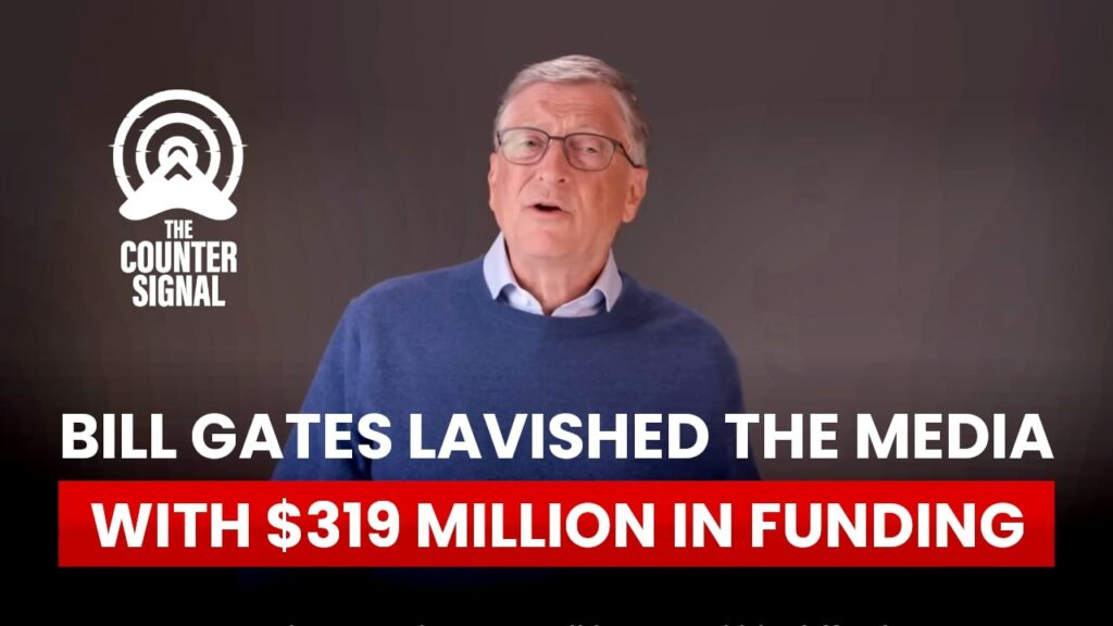 Bill Gates lavished the media with $319 million in funding