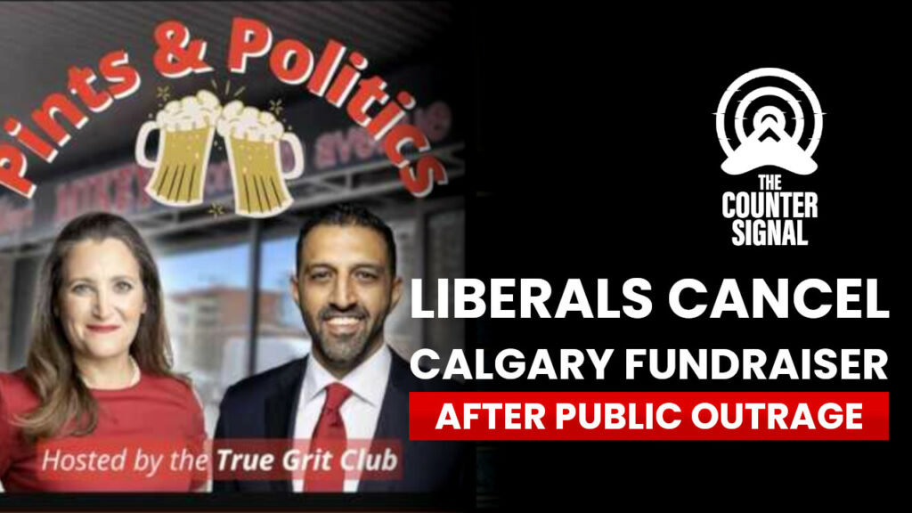 Liberals cancel Calgary fundraiser after public outrage