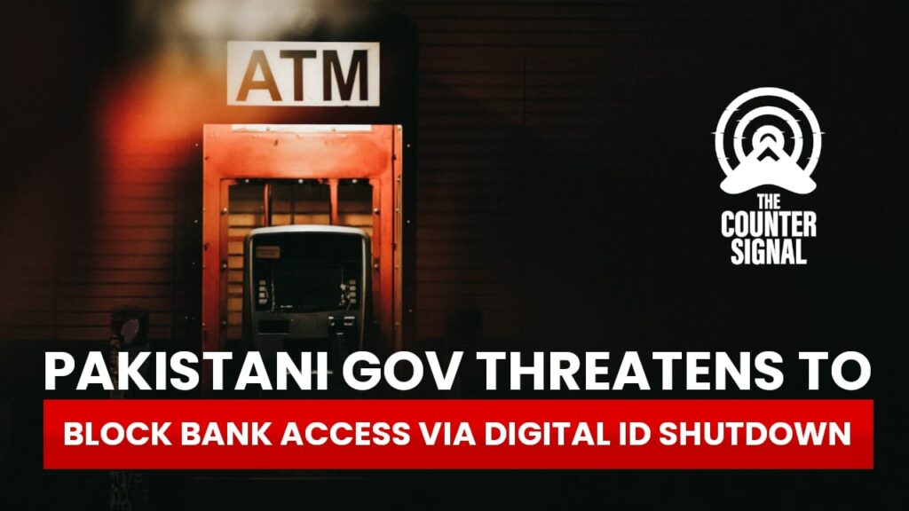 Pakistani government threatens to block bank access via digital ID shutdown