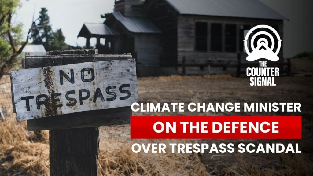 Climate Change Minister on the defence over trespass scandal