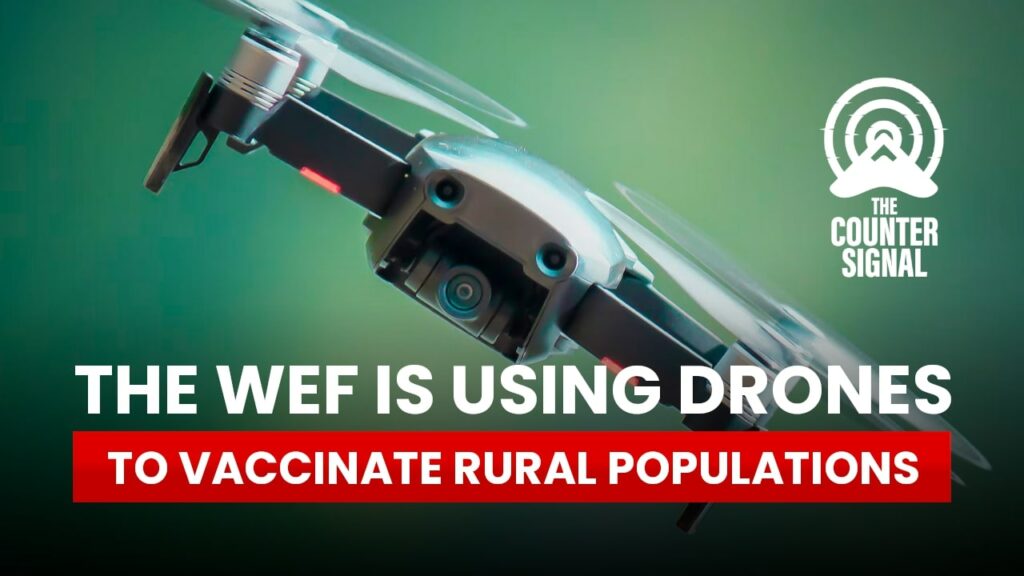 The WEF is using drones to vaccinate rural populations