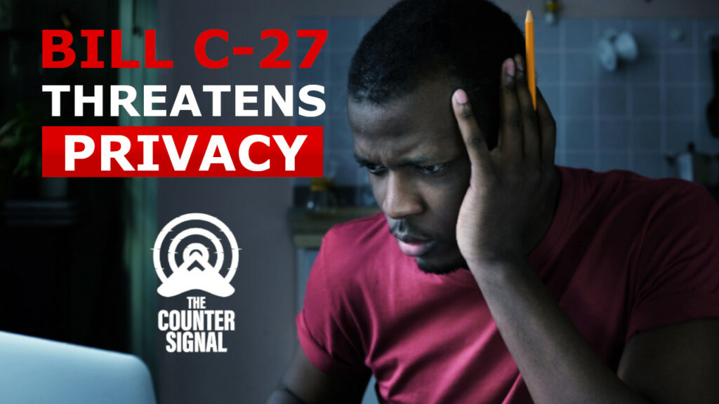 FOURNIER: Bill C-27 to strip you of your online privacy rather than protect it