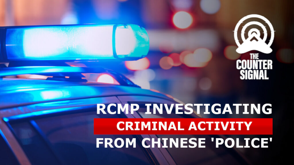 RCMP investigating Chinese police stations in Canada.