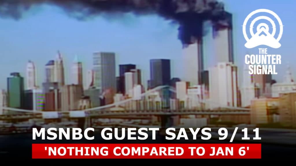 MSNBC guest says January 6 was worse than 9/11